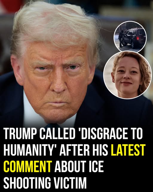 Trump dubbed a ‘disgrace to humanity’ after latest comment about ICE shooting victim Renee Nicole Good