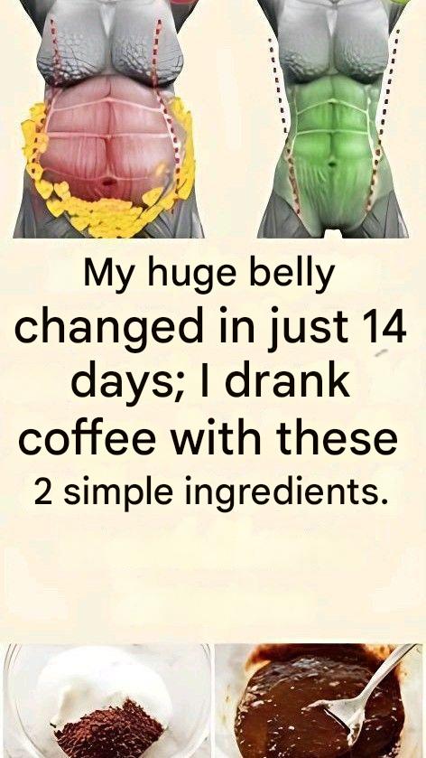 My huge belly has changed in 14 days: The secret of the two-ingredient coffee